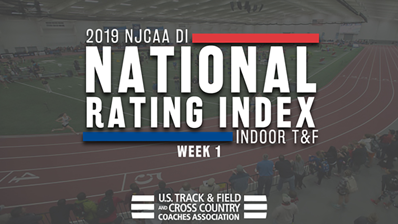 2019 NJCAA Indoor Track & Field Rating Index &ndash; Week 1